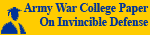 US Army War College Paper on Invincible Defense